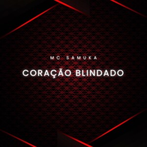 Album Coração Blindado from Mc Samuka