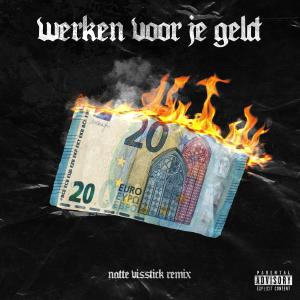 ดาวน์โหลดและฟังเพลง Werken Voor Je Geld (Natte Visstick Remix|Explicit) พร้อมเนื้อเพลงจาก Dutch Zebra