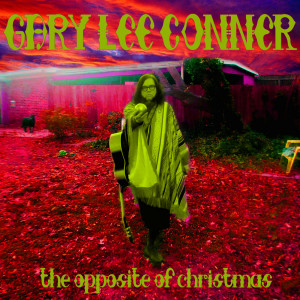 Gary Lee Conner的专辑The Opposite of Christmas