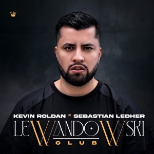 ดาวน์โหลดและฟังเพลง LEWANDOWSKI CLUB พร้อมเนื้อเพลงจาก Kevin Roldan
