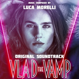 Album Vlad the Vamp (Original Soundtrack) from Luca Morelli
