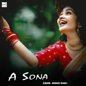 收聽Sudhir Mahli的A Sona歌詞歌曲