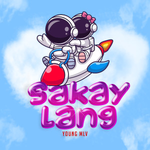 Album Sakay Lang from Young Mlv