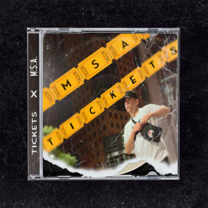 Listen to Tickets (Explicit) song with lyrics from MSA