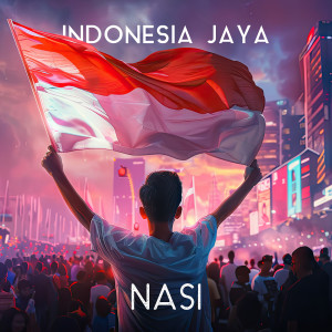 Listen to Indonesia Jaya song with lyrics from Nasi