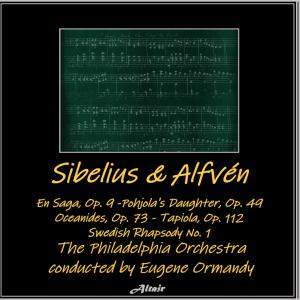 Sibelius & Alfvén: En Saga, OP. 9 - Pohjola’s Daughter, OP. 49 - Oceanides, OP. 73 - Tapiola, OP. 112 - Swedish Rhapsody NO. 1