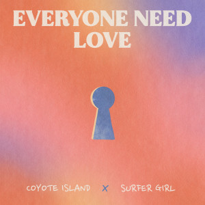 Album Everyone Need Love oleh Surfer Girl