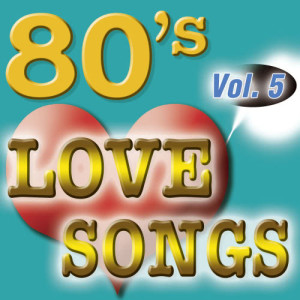 The Eighty Ballad Group的專輯80'S Love Songs Vol.5