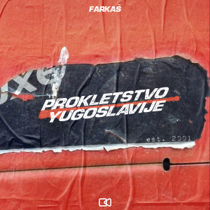 Farkas的專輯Prokletstvo Jugoslavije (Explicit)
