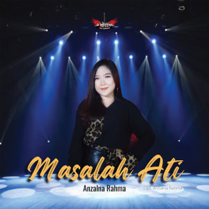 อัลบัม Masalah Ati ศิลปิน Anzalna Rahma