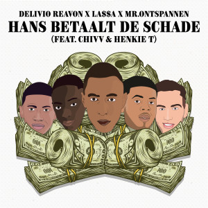 Delivio Reavon的專輯Hans Betaalt De Schade (feat. Chivv & Henkie T) (Extended Mix)