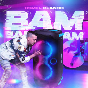 Album Bam Bam Bam from OSMEL BLANCO