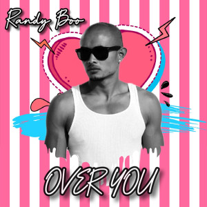 Listen to Over You (Explicit) song with lyrics from Randy Boo