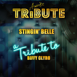 ดาวน์โหลดและฟังเพลง Stingin' Belle (A Tribute to Biffy Clyro) พร้อมเนื้อเพลงจาก Ameritz Top Tracks