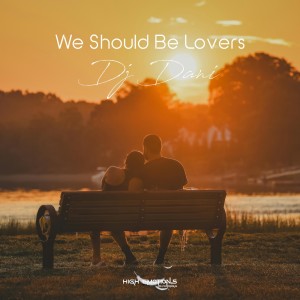 DJ Dani的專輯We Should Be Lovers