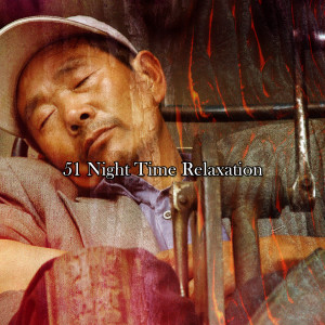 51 Night Time Relaxation