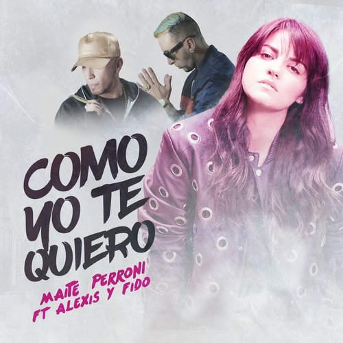 Como yo te quiero (feat. Alexis & Fido)