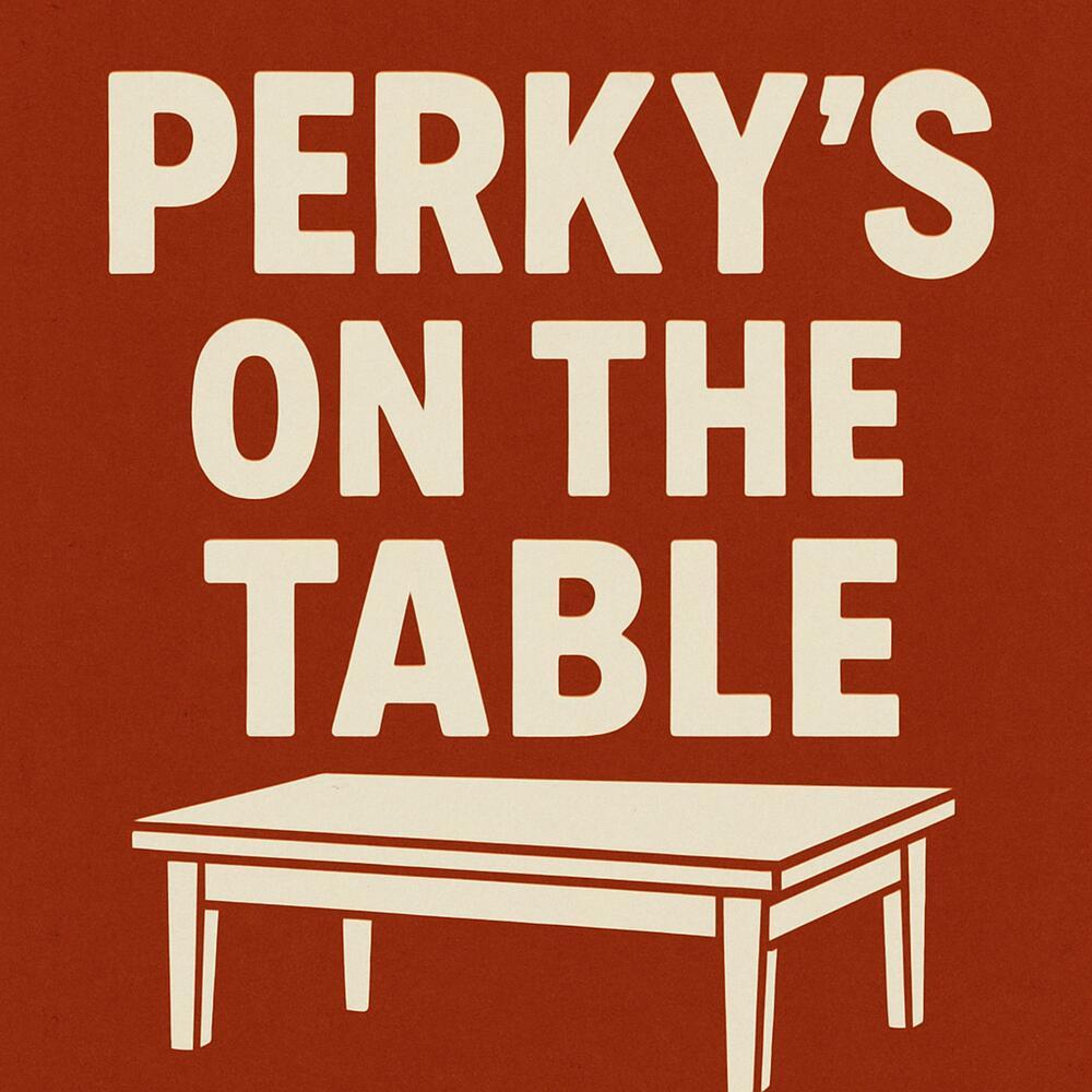 Perkys On The Table (Explicit)