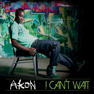 收聽Akon的I Can't Wait (UK Radio Edit)歌詞歌曲