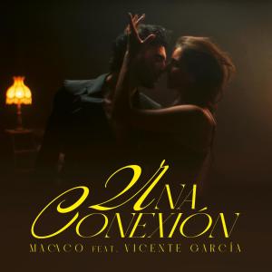 Vicente Garcia的專輯Una Conexión