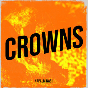 收聽Napalm Nash的Crowns (Explicit)歌詞歌曲