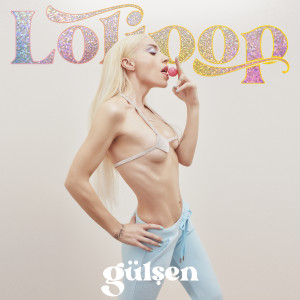 Listen to Lolipop song with lyrics from Gülşen
