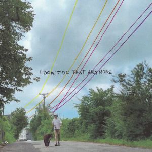 อัลบัม I Don't Do That Anymore ศิลปิน James Droll