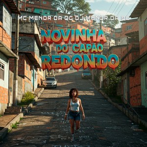 DJ Menor Da QG的專輯NOVINHA DO CAPÃO REDONDO (Explicit)