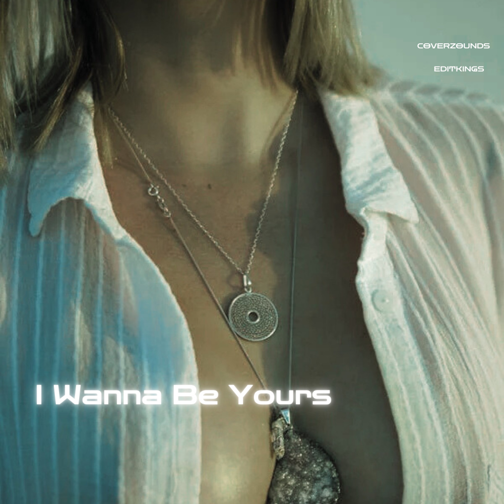I Wanna Be Yours