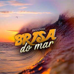 Album Brisa do Mar (Explicit) from BM