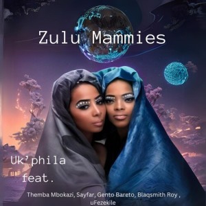 收听Zulu Mammies的Uk'phila歌词歌曲