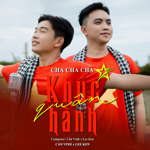 Lee Ken的專輯Khúc Quân Hành (Cha Cha Cha Remix)