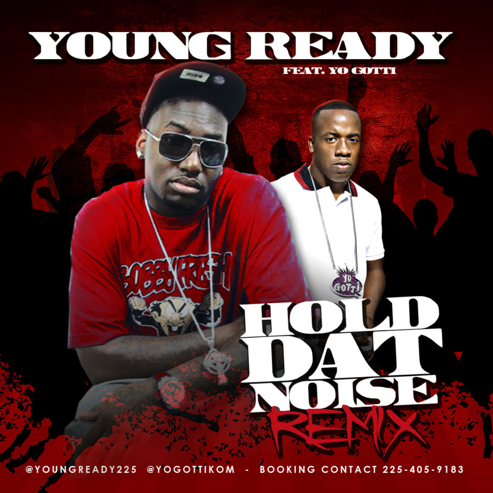 Hold Dat Noise (feat. Yo Gotti) (Explicit)