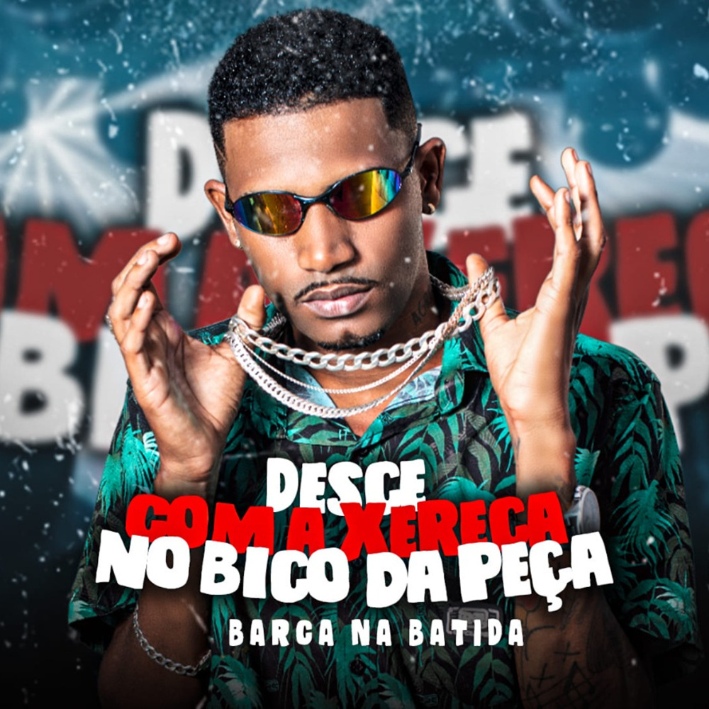 Desce Com a Xereca no Bico da Peça (feat. Favela no Beat) (Explicit)