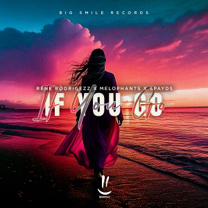 ดาวน์โหลดและฟังเพลง If You Go พร้อมเนื้อเพลงจาก Rene Rodrigezz