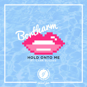 Bortharm的專輯Hold on to Me (feat. Cara Hughes)
