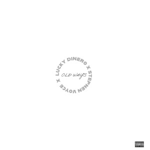 Album Old Ways (Explicit) from LUCKY DINERO