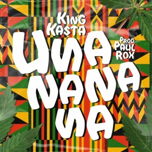 收聽King Kasta的UNANANANA歌詞歌曲
