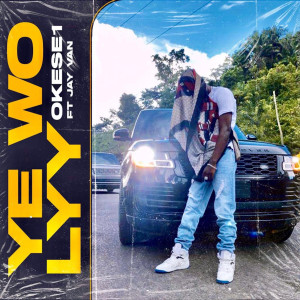 Listen to Ye Wo Lyy song with lyrics from Okese1