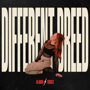 Alaina Cross的專輯Different Breed