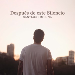 Album Después de Este Silencio oleh Santiago Molina