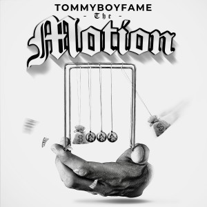 Album The Motion (Explicit) oleh Tommyboyfame