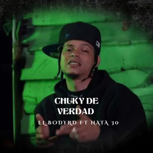 收聽El Body Rd的CHUKY DE VERDAD (Explicit)歌詞歌曲