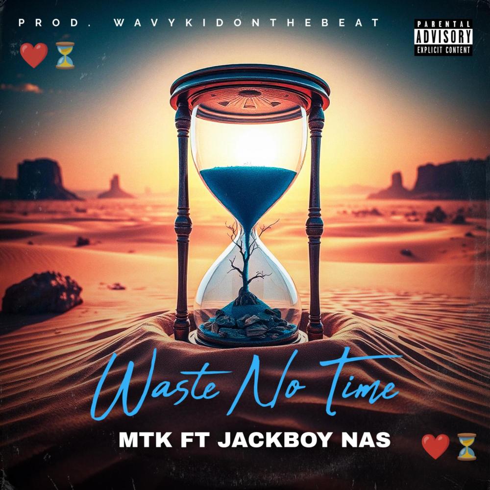 Waste No Time (feat. OMT Nas) (Explicit)