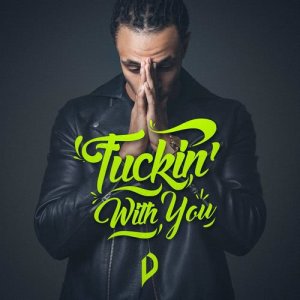 收聽Dreamon的Fuckin' With You (Explicit)歌詞歌曲