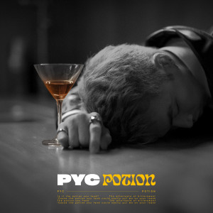 Listen to Potion song with lyrics from PYC