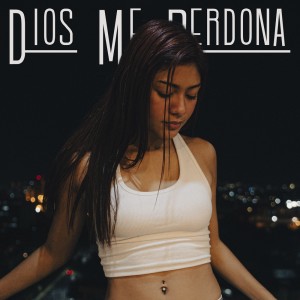 Album Dios Me Perdona (Explicit) from Elie Tigre