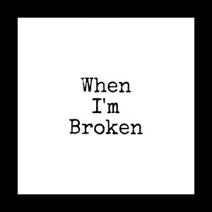 When I’m broken (Wth Dami)