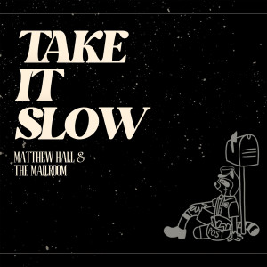 Matthew Hall的專輯Take It Slow