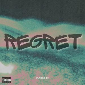 收聽M.I.K.E的Regret (Explicit)歌詞歌曲